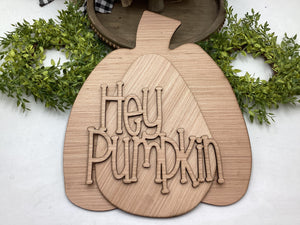 Hey Pumpkin Door Hanger # 597