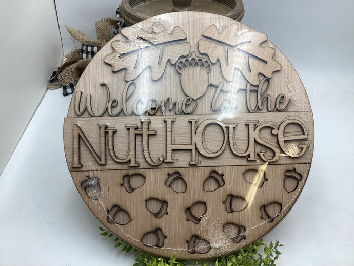 Welcome To The Nut House Door Hanger  # 692
