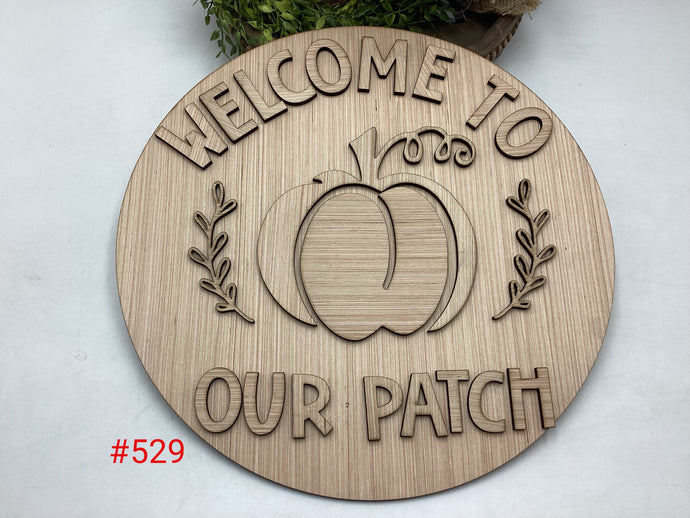 Welcome To Our Patch Door Hanger #529